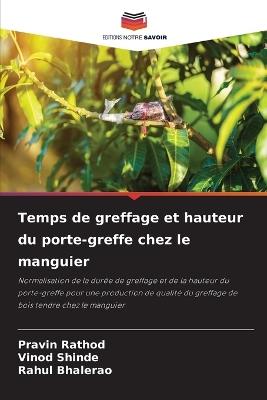 Temps de greffage et hauteur du porte-greffe chez le manguier - Pravin Rathod,Vinod Shinde,Rahul Bhalerao - cover