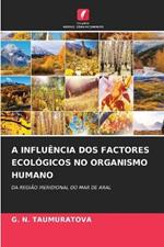 A Influ?ncia DOS Factores Ecol?gicos No Organismo Humano