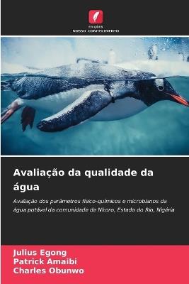 Avalia??o da qualidade da ?gua - Julius Egong,Patrick Amaibi,Charles Obunwo - cover