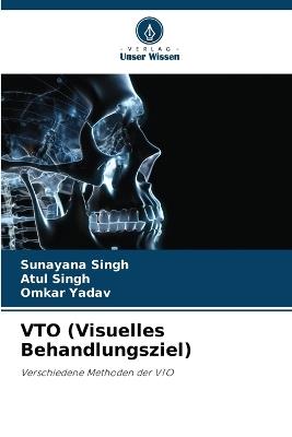 VTO (Visuelles Behandlungsziel) - Sunayana Singh,Atul Singh,Omkar Yadav - cover