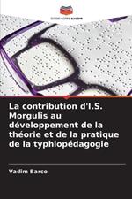 La contribution d'I.S. Morgulis au d?veloppement de la th?orie et de la pratique de la typhlop?dagogie
