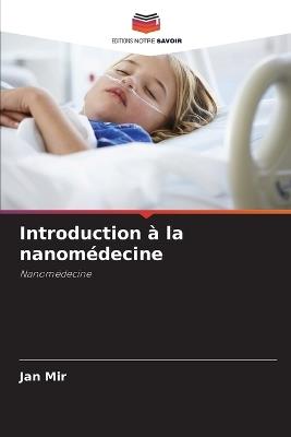 Introduction ? la nanom?decine - Jan Mir - cover
