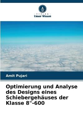Optimierung und Analyse des Designs eines Schiebergeh?uses der Klasse 8"-600 - Amit Pujari - cover