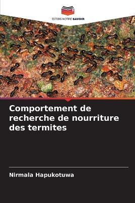 Comportement de recherche de nourriture des termites - Nirmala Hapukotuwa - cover