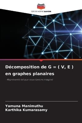 D?composition de G = ( V, E ) en graphes planaires - Yamuna Manimuthu,Karthika Kumarasamy - cover