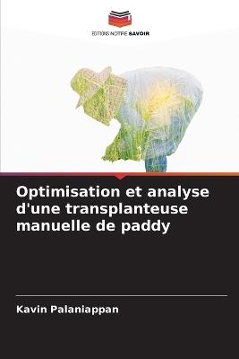 Optimisation et analyse d'une transplanteuse manuelle de paddy - Kavin Palaniappan - cover