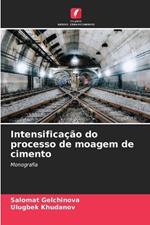 Intensifica??o do processo de moagem de cimento
