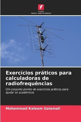 Exerc?cios pr?ticos para calculadoras de radiofrequ?ncias - Mohammad Kaleem Galamali - cover