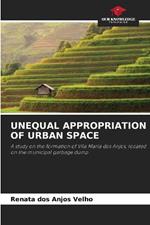 Unequal Appropriation of Urban Space