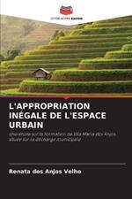 L'Appropriation In?gale de l'Espace Urbain