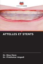 Attelles Et Stents