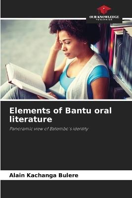Elements of Bantu oral literature - Alain Kachanga Bulere - cover