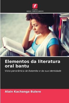 Elementos da literatura oral bantu - Alain Kachanga Bulere - cover