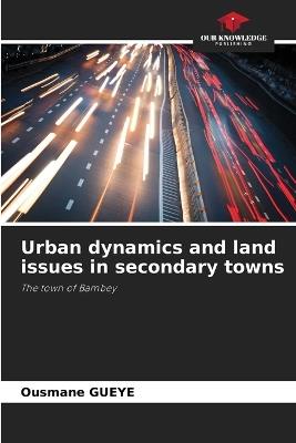 Urban dynamics and land issues in secondary towns - Ousmane Gueye - cover