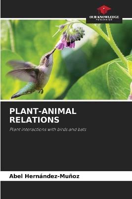 Plant-Animal Relations - Abel Hern?ndez-Mu?oz - cover