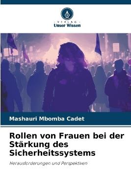Rollen von Frauen bei der St?rkung des Sicherheitssystems - Mashauri Mbomba Cadet - cover