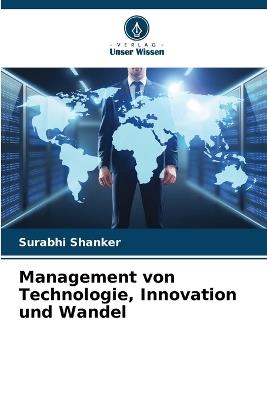 Management von Technologie, Innovation und Wandel - Surabhi Shanker - cover