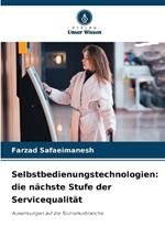 Selbstbedienungstechnologien: die n?chste Stufe der Servicequalit?t