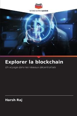 Explorer la blockchain - Harsh Raj - cover