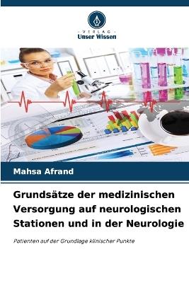 Grunds?tze der medizinischen Versorgung auf neurologischen Stationen und in der Neurologie - Mahsa Afrand - cover