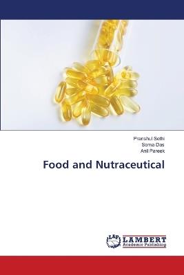 Food and Nutraceutical - Pranshul Sethi,Soma Das,Anil Pareek - cover