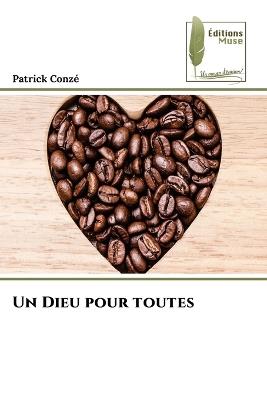Un Dieu pour toutes - Patrick Conzé - cover