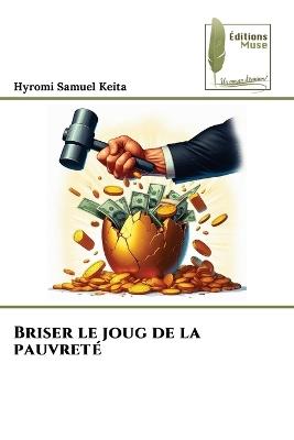 Briser le joug de la pauvret? - Hyromi Samuel Keita - cover
