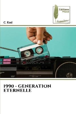 1990 - Generation Eternelle - C Kml - cover