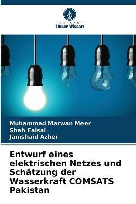 Entwurf eines elektrischen Netzes und Schätzung der Wasserkraft COMSATS Pakistan - Muhammad Marwan Meer,Shah Faisal,Jamshaid Azher - cover