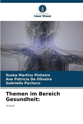 Themen im Bereich Gesundheit - Iluska Martins Pinheiro,Ana Patricia de Oliveira,Gabriella Pacheco - cover