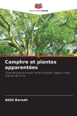 Camphre et plantes apparentées - Akhil Baruah - cover