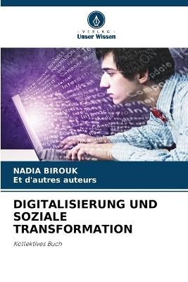 Digitalisierung Und Soziale Transformation - Nadia Birouk,Et D'Autres Auteurs - cover