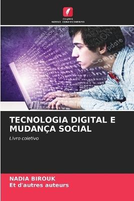 Tecnologia Digital E Mudança Social - Nadia Birouk,Et D'Autres Auteurs - cover