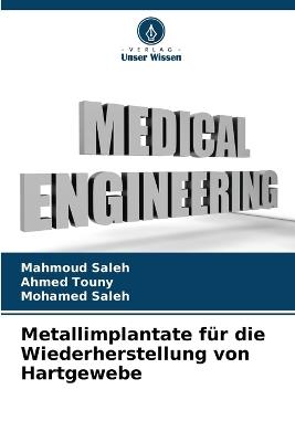Metallimplantate für die Wiederherstellung von Hartgewebe - Mahmoud Saleh,Ahmed Touny,Mohamed Saleh - cover