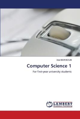 Computer Science 1 - Adel Berhoum - cover