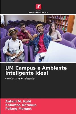 UM Campus e Ambiente Inteligente Ideal - Anfani M Kubi,Kalamba Datukun,Palang Mangut - cover
