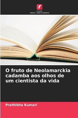 O fruto de Neolamarckia cadamba aos olhos de um cientista da vida - Prathibha Kumari - cover
