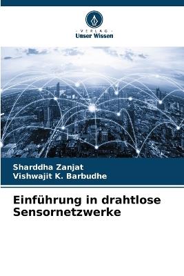 Einf?hrung in drahtlose Sensornetzwerke - Sharddha Zanjat,Vishwajit K Barbudhe - cover