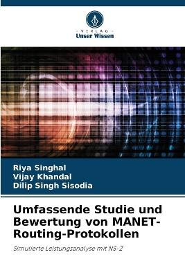 Umfassende Studie und Bewertung von MANET-Routing-Protokollen - Riya Singhal,Vijay Khandal,Dilip Singh Sisodia - cover