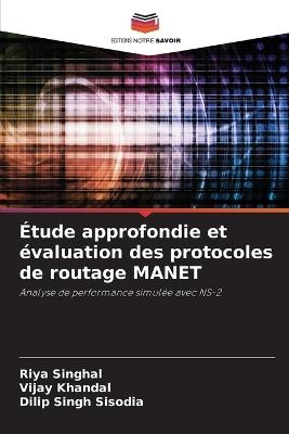 ?tude approfondie et ?valuation des protocoles de routage MANET - Riya Singhal,Vijay Khandal,Dilip Singh Sisodia - cover
