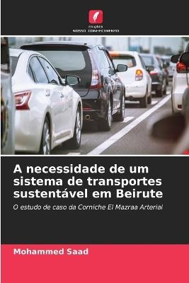 A necessidade de um sistema de transportes sustent?vel em Beirute - Mohammed Saad - cover