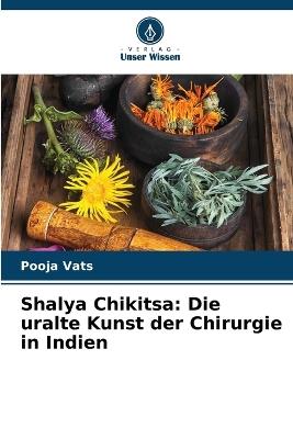 Shalya Chikitsa: Die uralte Kunst der Chirurgie in Indien - Pooja Vats - cover