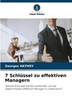 7 Schl?ssel zu effektiven Managern