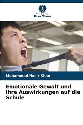 Emotionale Gewalt und ihre Auswirkungen auf die Schule - Muhammad Nasir Khan - cover