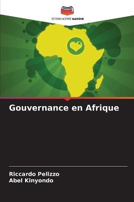 Gouvernance en Afrique - Riccardo Pelizzo,Abel Kinyondo - cover