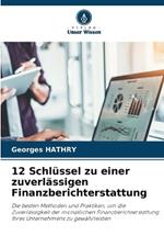 12 Schl?ssel zu einer zuverl?ssigen Finanzberichterstattung