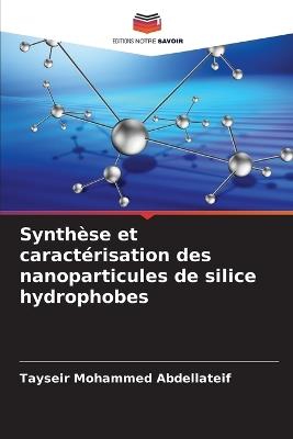 Synth?se et caract?risation des nanoparticules de silice hydrophobes - Tayseir Mohammed Abdellateif - cover