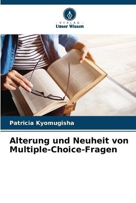 Alterung und Neuheit von Multiple-Choice-Fragen - Patricia Kyomugisha - cover
