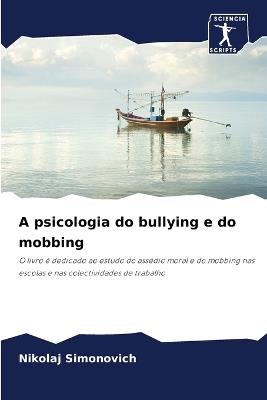 A psicologia do bullying e do mobbing - Nikolaj Simonovich - cover
