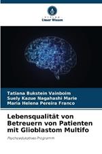 Lebensqualit?t von Betreuern von Patienten mit Glioblastom Multifo